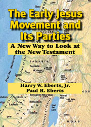 cover for Harry W. Eberts and Paul R. Eberts' The Early Jesus Movement and Its Parties