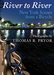 cover for Thomas R. Pryor's River to River:  New York Scenes From a Bicycle 